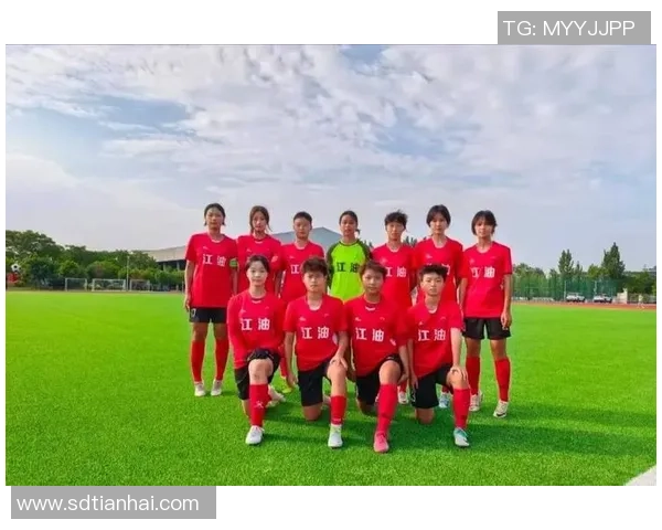 四川江油女足明星球员有哪些 她们在中国女足中的突出表现与成就